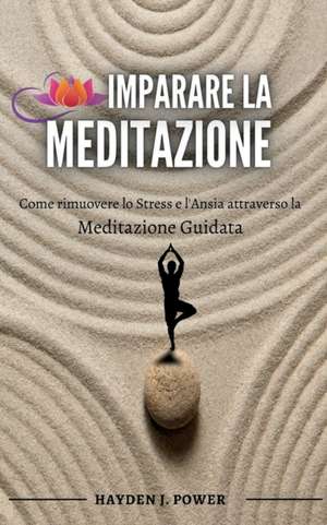 IMPARARE LA MEDITAZIONE de Hayden J. Power