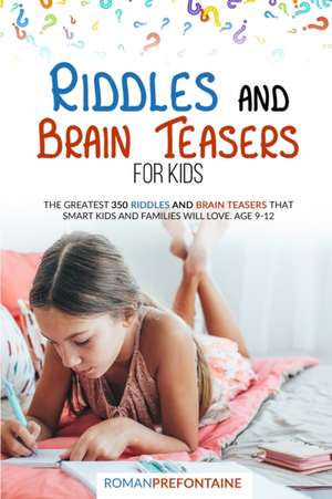 Riddles and Brain Teaser for Kids de Roman Prefontaine