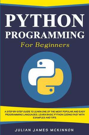 Python Programming for Beginners de Julian James McKinnon