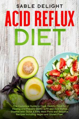 ACID REFLUX DIET de Sable Delight