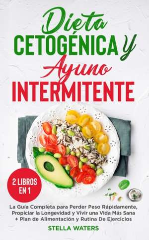 Dieta Cetogénica y Ayuno Intermitente de Stella Waters