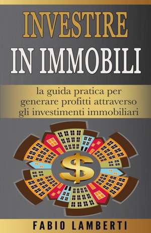 Investire in Immobili de Fabio Lamberti