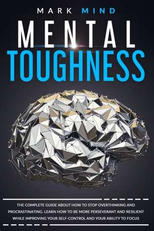 mental toughness de Mark Mind