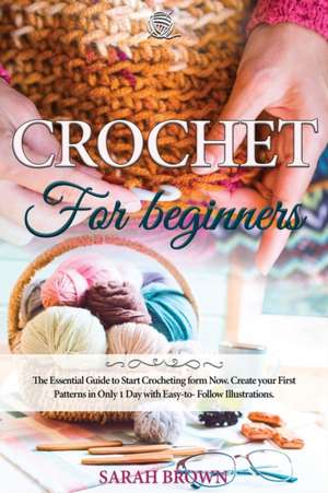 Crochet for Beginners de Sarah Brown