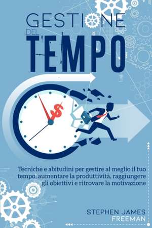 Gestione del Tempo de Stephen James Freeman