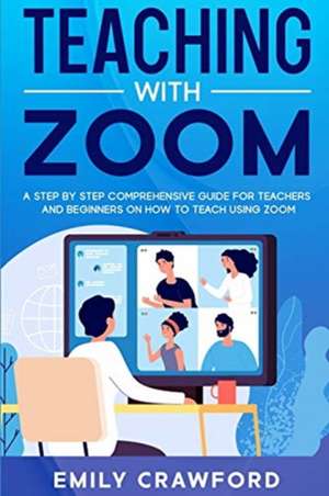 Teaching With Zoom de Emily Crawford