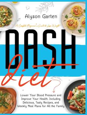 DASH DIET de Alyson Garten