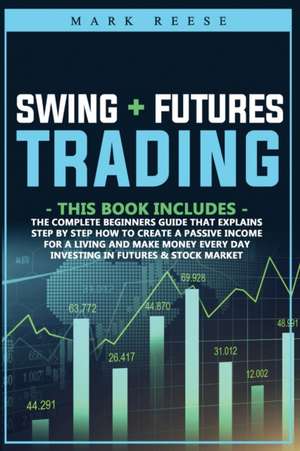 2 in 1 Swing + Futures trading de Mark Reese