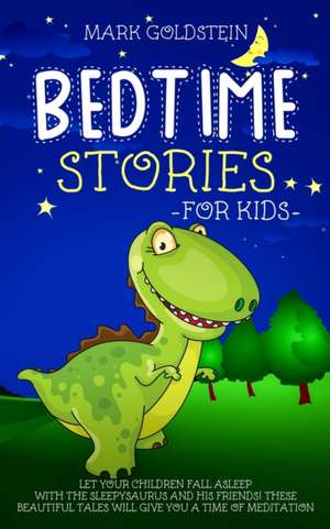 Bedtime Stories For Kids de Mark Goldstein