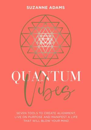 Quantum Vibes de Suzanne Adams