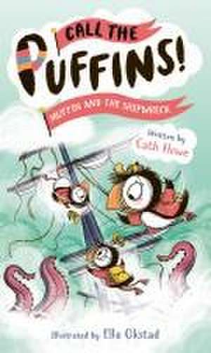 Call the Puffins: Muffin and the Shipwreck de Cath Howe