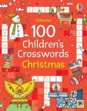 100 Children's Crosswords: Christmas de Phillip Clarke