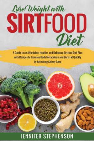 Sirtfood Diet de Jennifer Stephenson