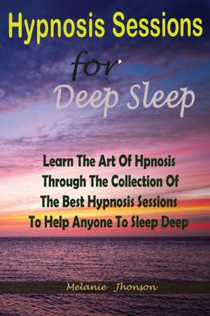 Hypnosis sessions for deep sleep de Melanie Johnson