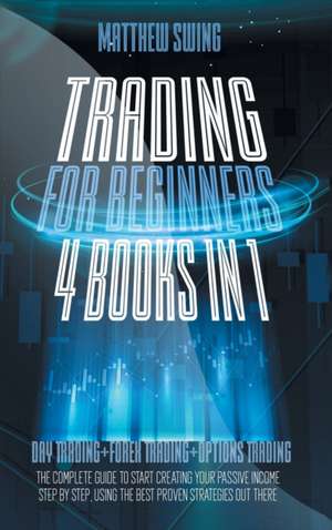 TRADING FOR BEGINNERS de Matthew Swing