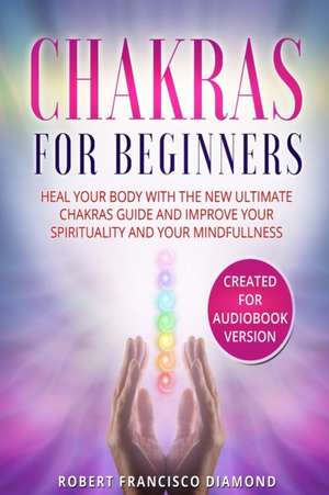 Chakras for beginners de Robert Francisco Diamond