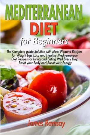 Mediterranean Diet for Beginners de James Ramsay