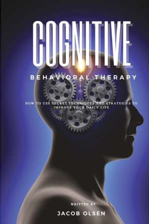 COGNITIVE BEHAVIORAL THERAPY de Jacob Olsen