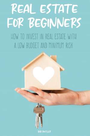 Real Estate for Beginners de Bob Rutler