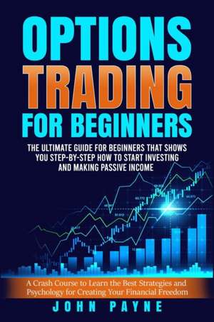 Options Trading for Beginners de John Payne