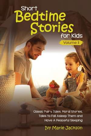 SHORT BEDTIME STORIES FOR KIDS VOL.2 de Ivy Marie Jakcson