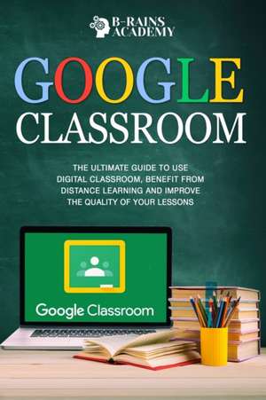 Google Classroom de B-Rains Academy