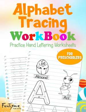 Alphabet Tracing Workbook de Funtyme Publishing