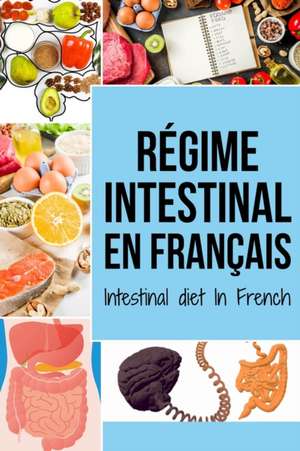 Régime intestinal En français/ Intestinal diet In French de Charlie Mason