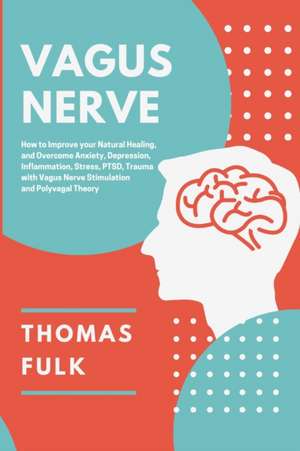 Vagus Nerve de Thomas Fulk