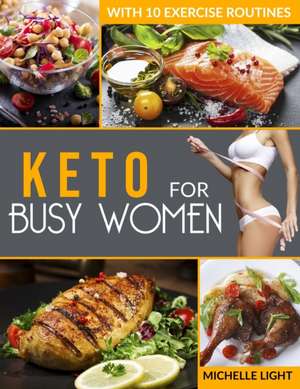 Keto for Busy Women de Michelle Light