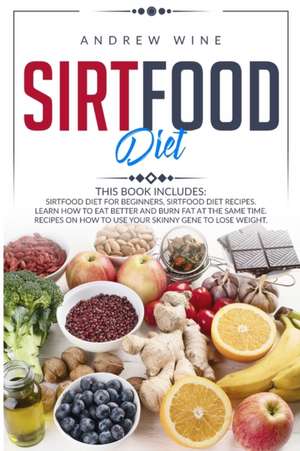 Sirtfood diet de Andrew Wine