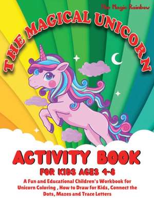 The Magical Unicorn Activity Book for Kids Ages 4-8 de The Magic Rainbow