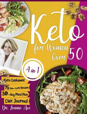 Keto For Women Over 50 de Leanne Axe