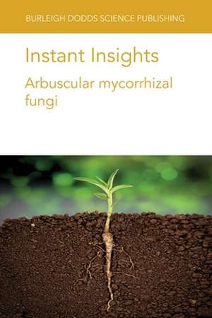 INSTANT INSIGHTS ARBUSCULAR MYCORRHIZAP de Dr Katie Field