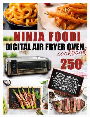 NINJA FOODI DIGITAL AIR FRY OVEN COOKBOOK de Elizabeth A. Harris