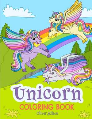 Unicorn Coloring Book de Oliver Stilton