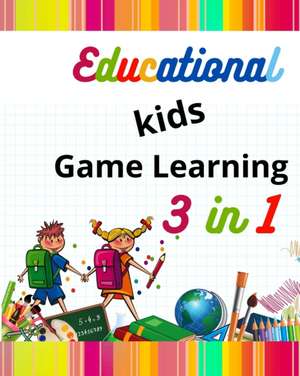 Educational kids Games Learning 3 in 1 de Asher Publishing