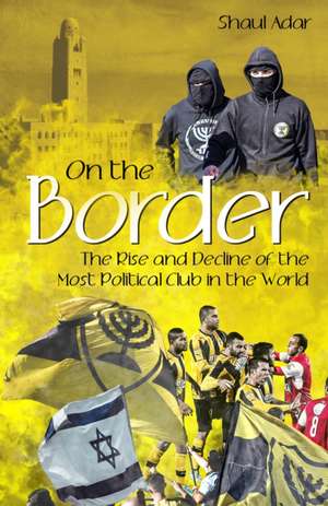 On the Border de Shaul Adar