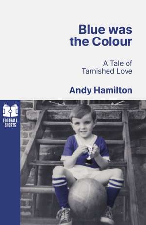 Blue was the Colour de Andy Hamilton