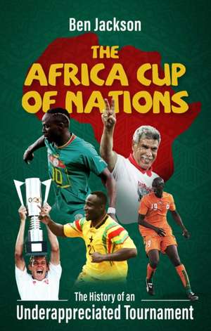 The Africa Cup of Nations de Ben Jackson