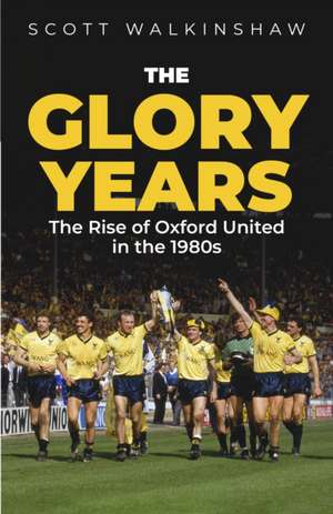The Glory Years de Scott Walkinshaw