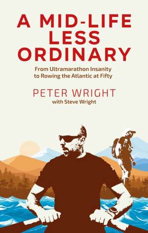 A Mid Life Less Ordinary de Steve Wright
