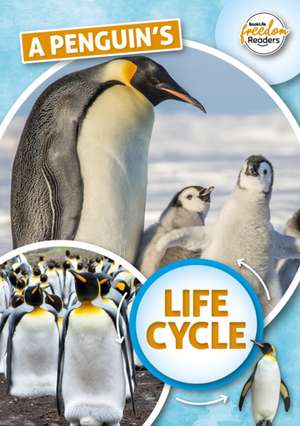 A Penguin's Life Cycle de Madeline Tyler