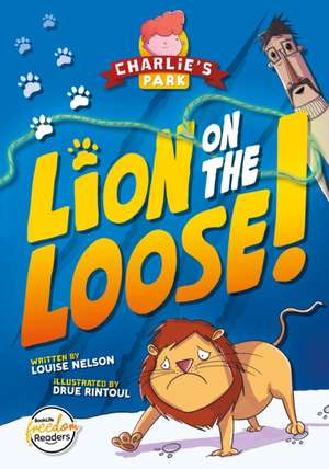 Lion on the Loose (Charlie's Park #1) de Louise Nelson