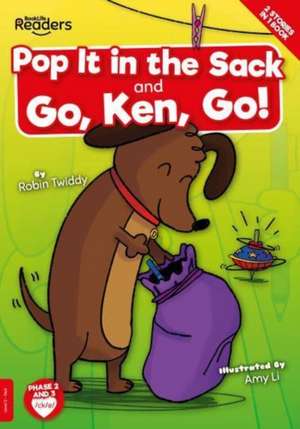 Pop it in the Sack & Go, Ken, Go! de Robin Twiddy