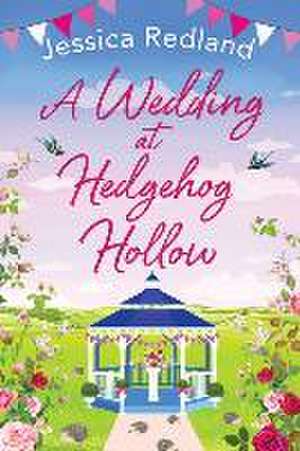 A Wedding at Hedgehog Hollow de Jessica Redland