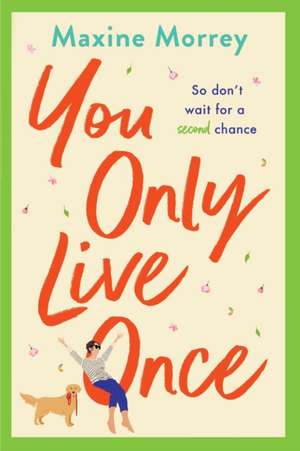 You Only Live Once de Maxine Morrey