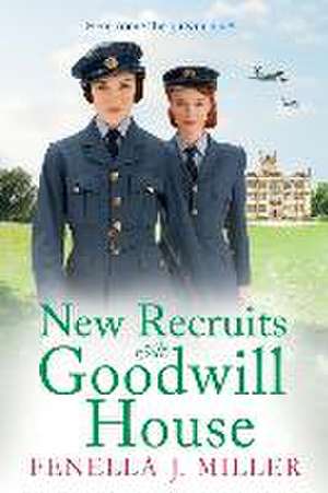 New Recruits at Goodwill House de Fenella J Miller