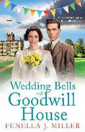 Wedding Bells at Goodwill House de Fenella J. Miller