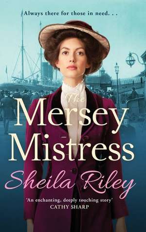 The Mersey Mistress de Sheila Riley